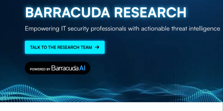 Photo of Barracuda lance 'Barracuda Research' : une source fiable sur les menaces de cybersécurité